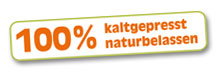100% kaltgepresst und naturbelassen